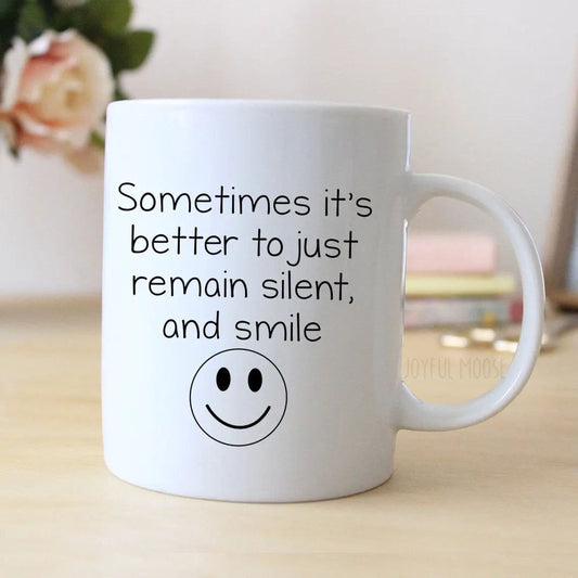 Funny Coffee Mug - Funny Gift - Funny Saying Coffee Mug - Remain Silent and Smile Joyful Moose