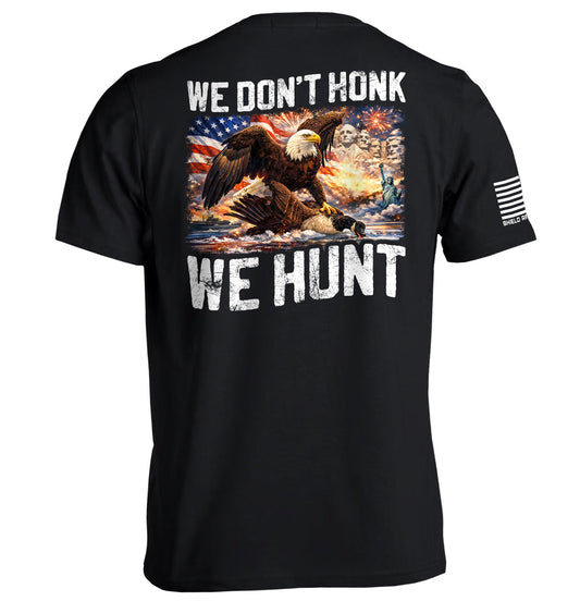 We Don't Honk We Hunt Shield Republic