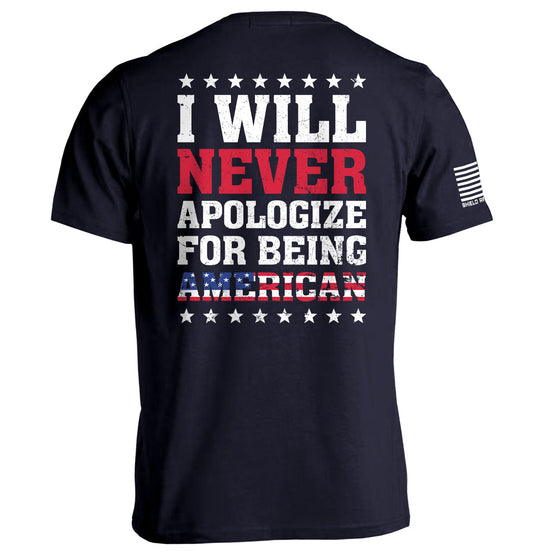 I Will Never Apologize For Being American Shield Republic