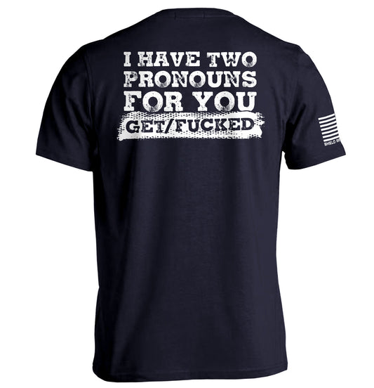 I Have Two Pronouns For You Get/Fucked Shield Republic