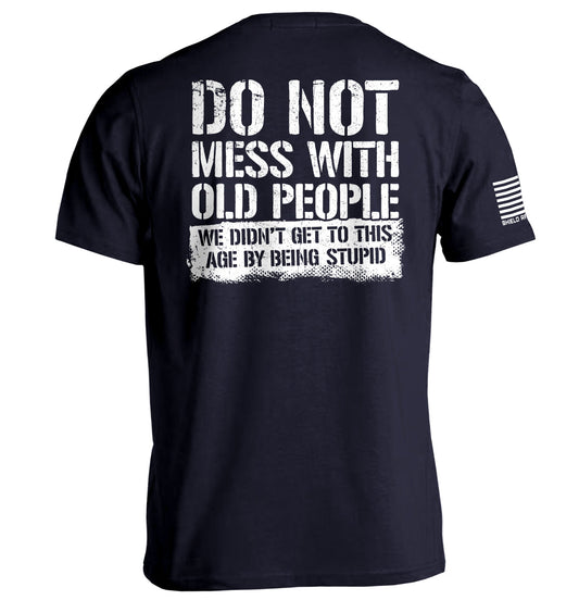 Do Not Mess With Old People Shield Republic