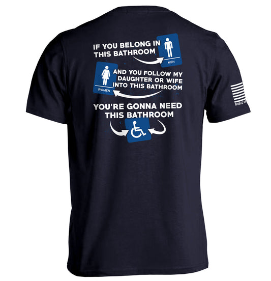 If You Belong In This Bathroom Shield Republic