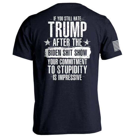 Your Commitment To Stupidity Is Impressive Shield Republic