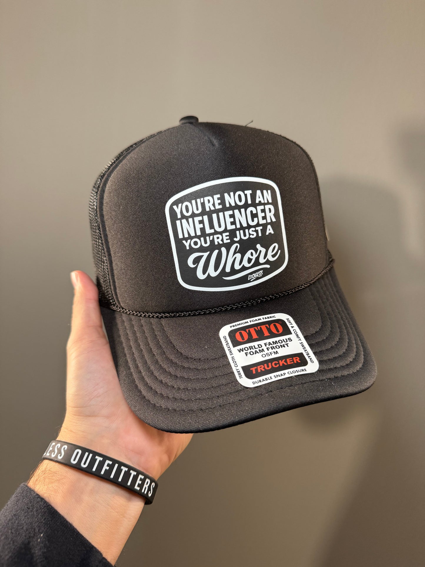 You're Not An Influencer You're Just A Whore Trucker Hat Luckless Outfitters