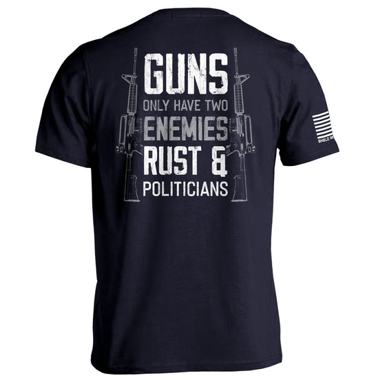 Guns Only have Two Enemies Rust & Politicians Shield Republic