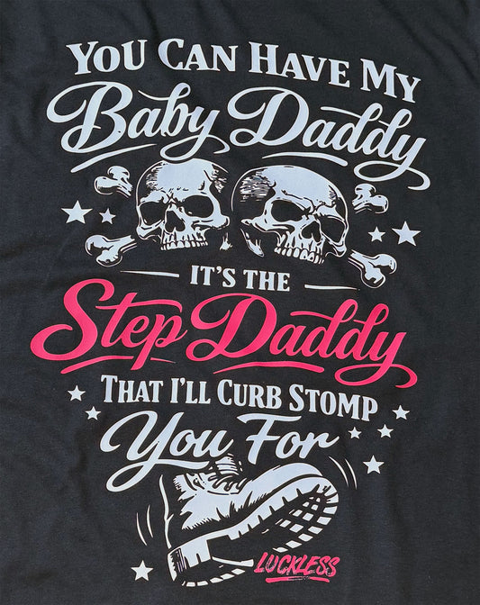You Can Have My Baby Daddy Tee Luckless Outfitters