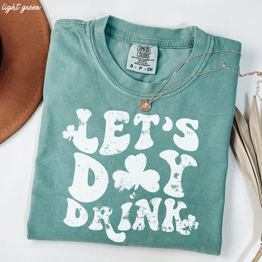 Let's Day Drink Clovers Comfort Colors Tee *5 Colors (S-3X) Chloe Vs Tank The Boutique