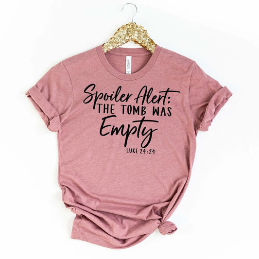Easter Tshirt Women, Spoiler Alert: The Tomb Was Empty, easter shirts, christian tshirt, adult easter tshirt Joyful Moose