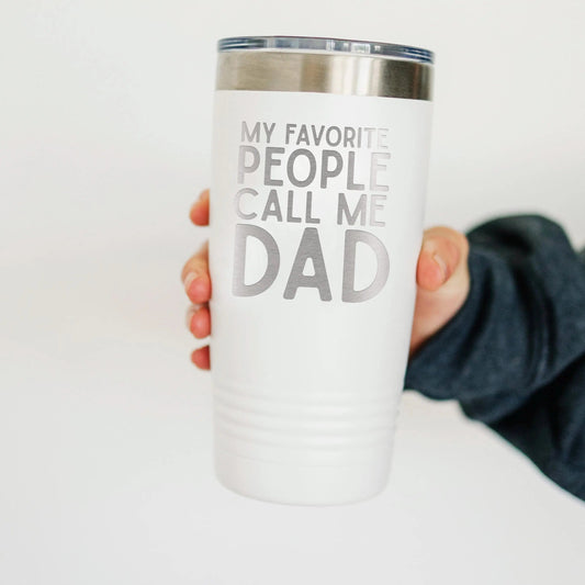 Personalized Dad Tumbler with My Favorite People Call Me Dad Quote – Stainless Steel Travel Mug Gift for Father's Day Birthday or Christmas Joyful Moose