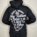 My Tattoos Don't Like You Either Hoodie Luckless Outfitters