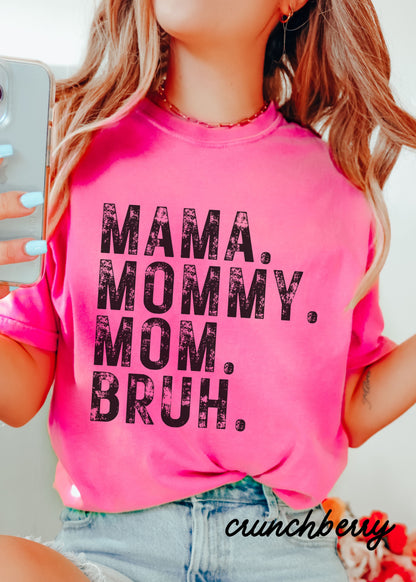Mama Mommy Bruh Tee *12 Colors (S-3X) Chloe Vs Tank The Boutique