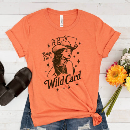 Baby, I'm a Wild Card Graphic Tee | Retro Western Cowgirl Joyful Moose