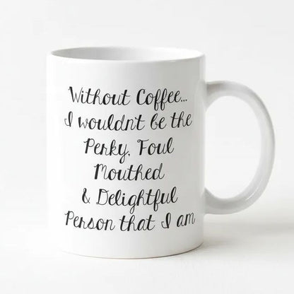 Funny Coffee Mug - Funny Gift - Funny Saying Coffee Mug - Perky Delightful Person Joyful Moose