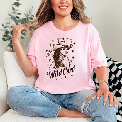 Baby, I'm a Wild Card Graphic Tee | Retro Western Cowgirl Joyful Moose