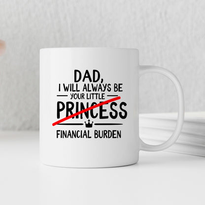 Funny Dad Coffee Mug - Sarcastic Humor Gift From Daughter | Financial Burden Joke Cup Joyful Moose