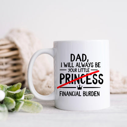 Funny Dad Coffee Mug - Sarcastic Humor Gift From Daughter | Financial Burden Joke Cup Joyful Moose