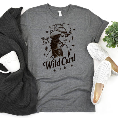 Baby, I'm a Wild Card Graphic Tee | Retro Western Cowgirl Joyful Moose