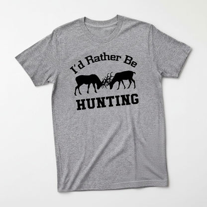 Hunting Gift for Men - I'd Rather Be Hunting Mens Tshirt - Gray Tshirt Hunter Joyful Moose