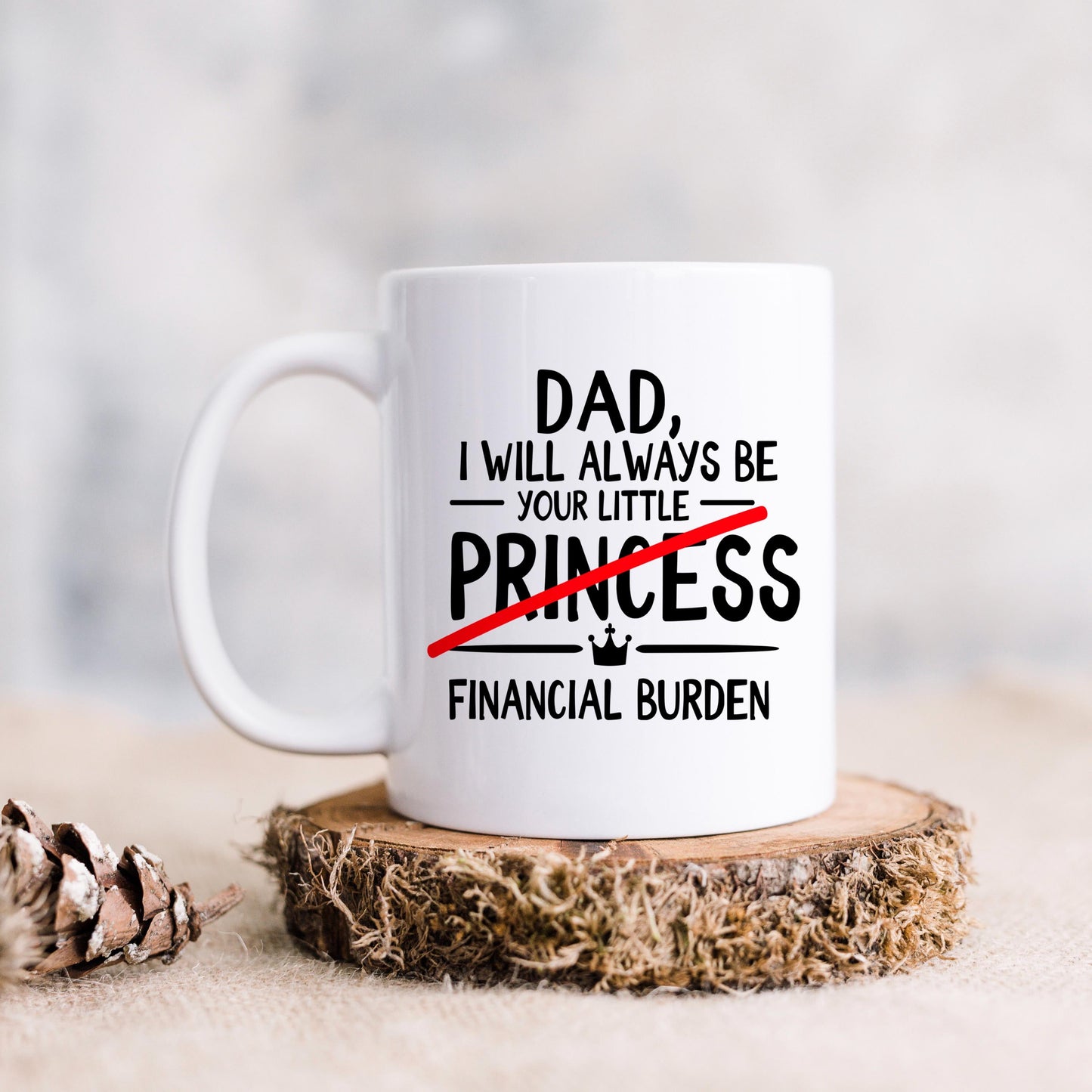 Funny Dad Coffee Mug - Sarcastic Humor Gift From Daughter | Financial Burden Joke Cup Joyful Moose