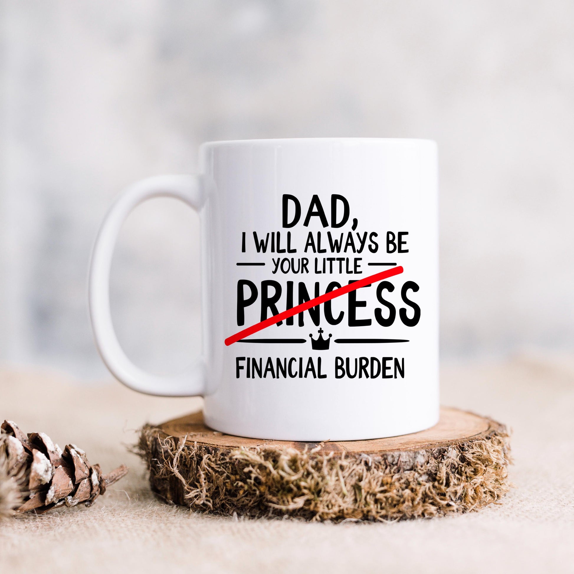 Funny Dad Coffee Mug - Sarcastic Humor Gift From Daughter | Financial Burden Joke Cup Joyful Moose