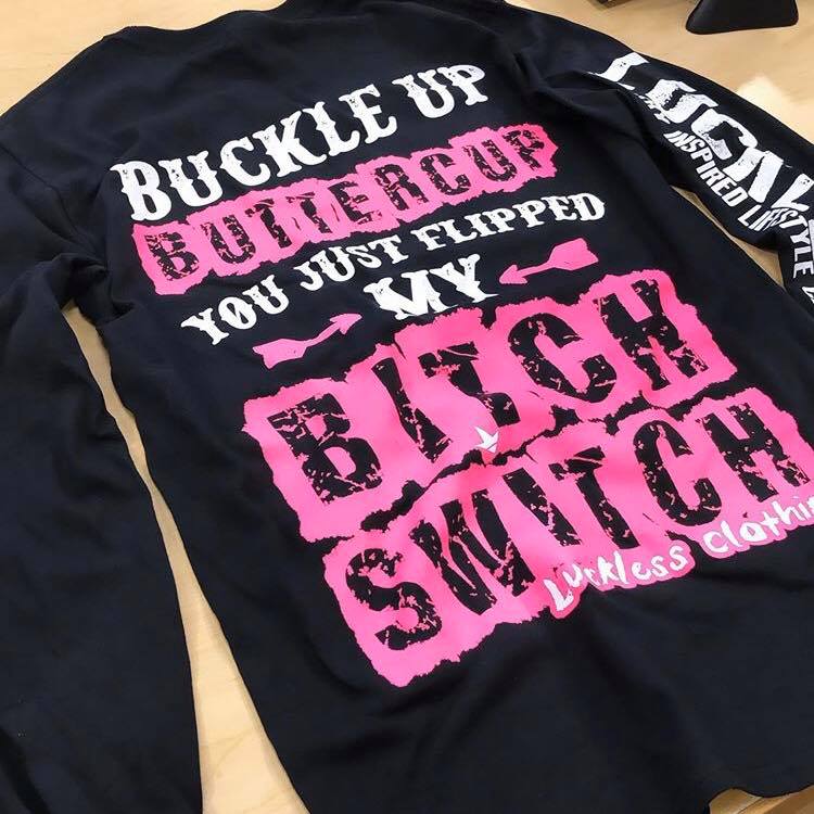 Buckle Up Buttercup Long Sleeve Luckless Outfitters