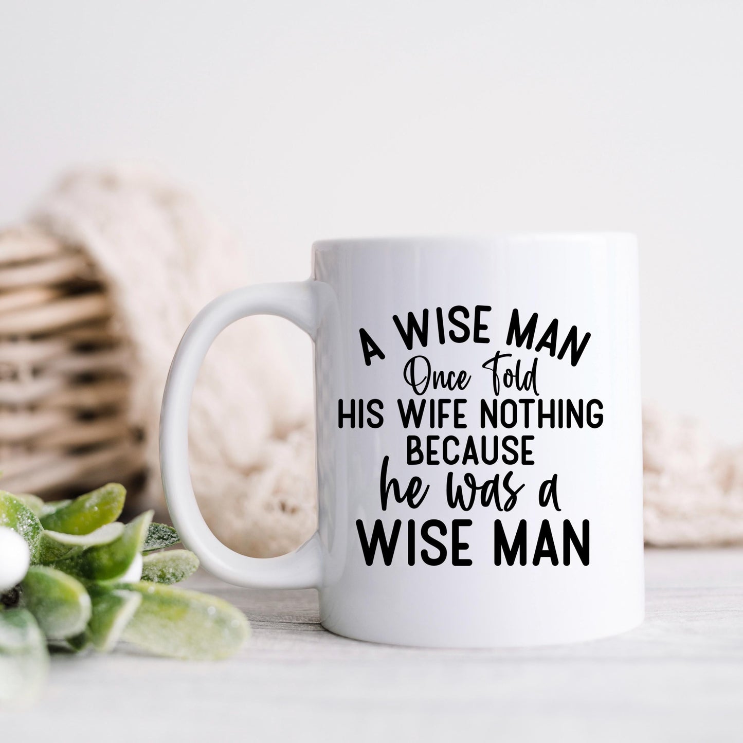 Funny Ceramic Coffee Mug – Wise Man Quote | Husband Gift | Dishwasher Safe 11 oz Joyful Moose