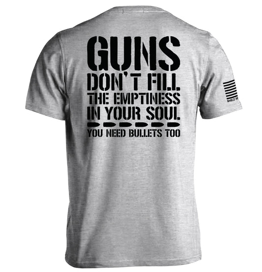 Guns Don't Fill The Emptiness In Your Soul Shield Republic