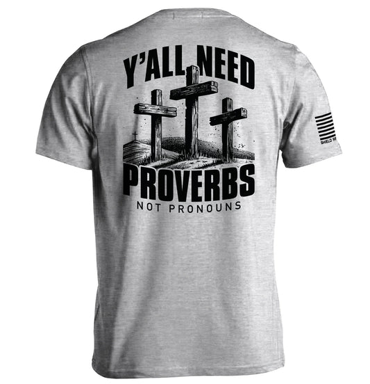 Y'all Need Proverbs Not Pronouns Shield Republic