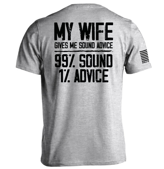 My Wife Gives Me Sound Advice Shield Republic