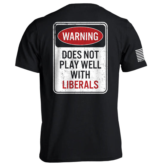 Warning Does Not Play Well With Liberals Shield Republic