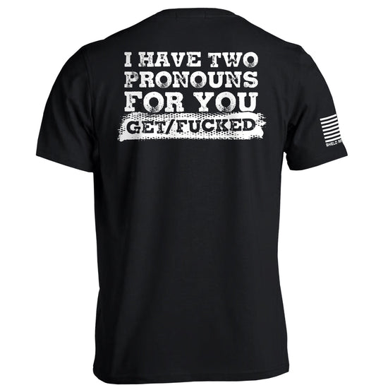 I Have Two Pronouns For You Get/Fucked Shield Republic