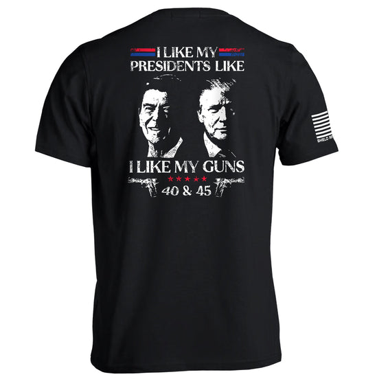 I Like My Presidents Like I Like My Guns 40 and 45 Shield Republic