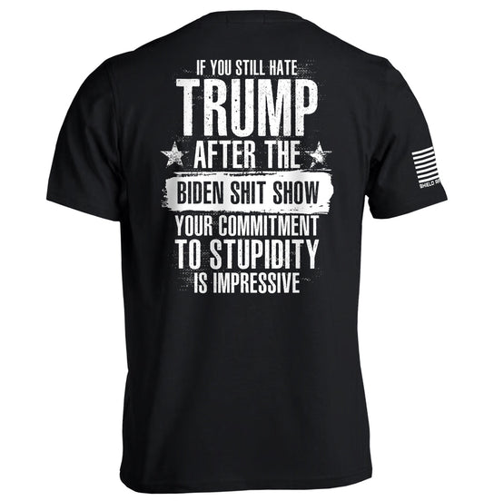 Your Commitment To Stupidity Is Impressive Shield Republic