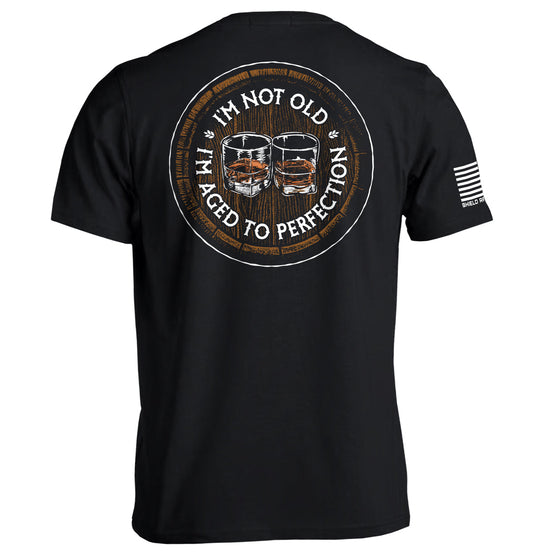 I'm Not Old I'm Aged to Perfection (Bourbon Barrel) Shield Republic