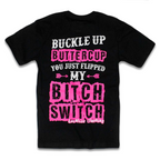 Buckle Up Buttercup Tee Luckless Outfitters