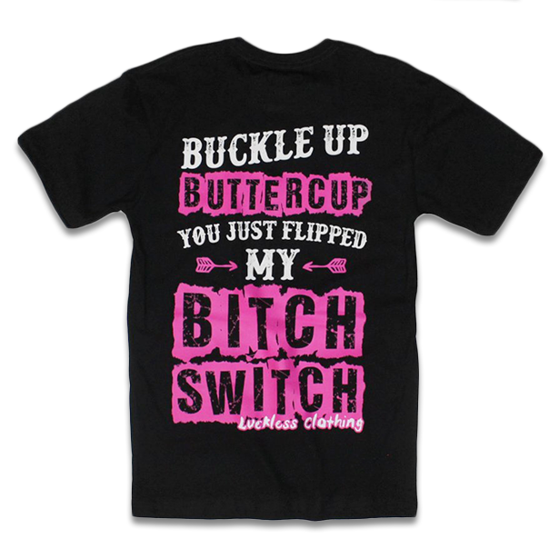 Buckle Up Buttercup Tee Luckless Outfitters