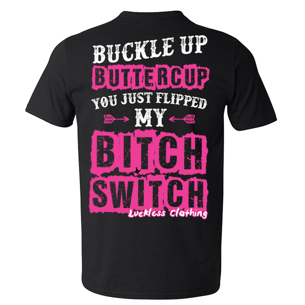 Buckle Up Buttercup Tee Luckless Outfitters