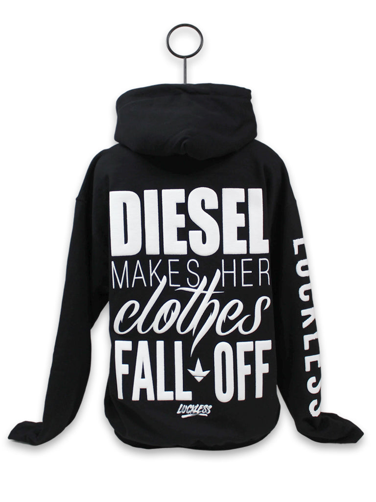 Diesel Makes Her Clothes Fall Off Hoodie Luckless Outfitters