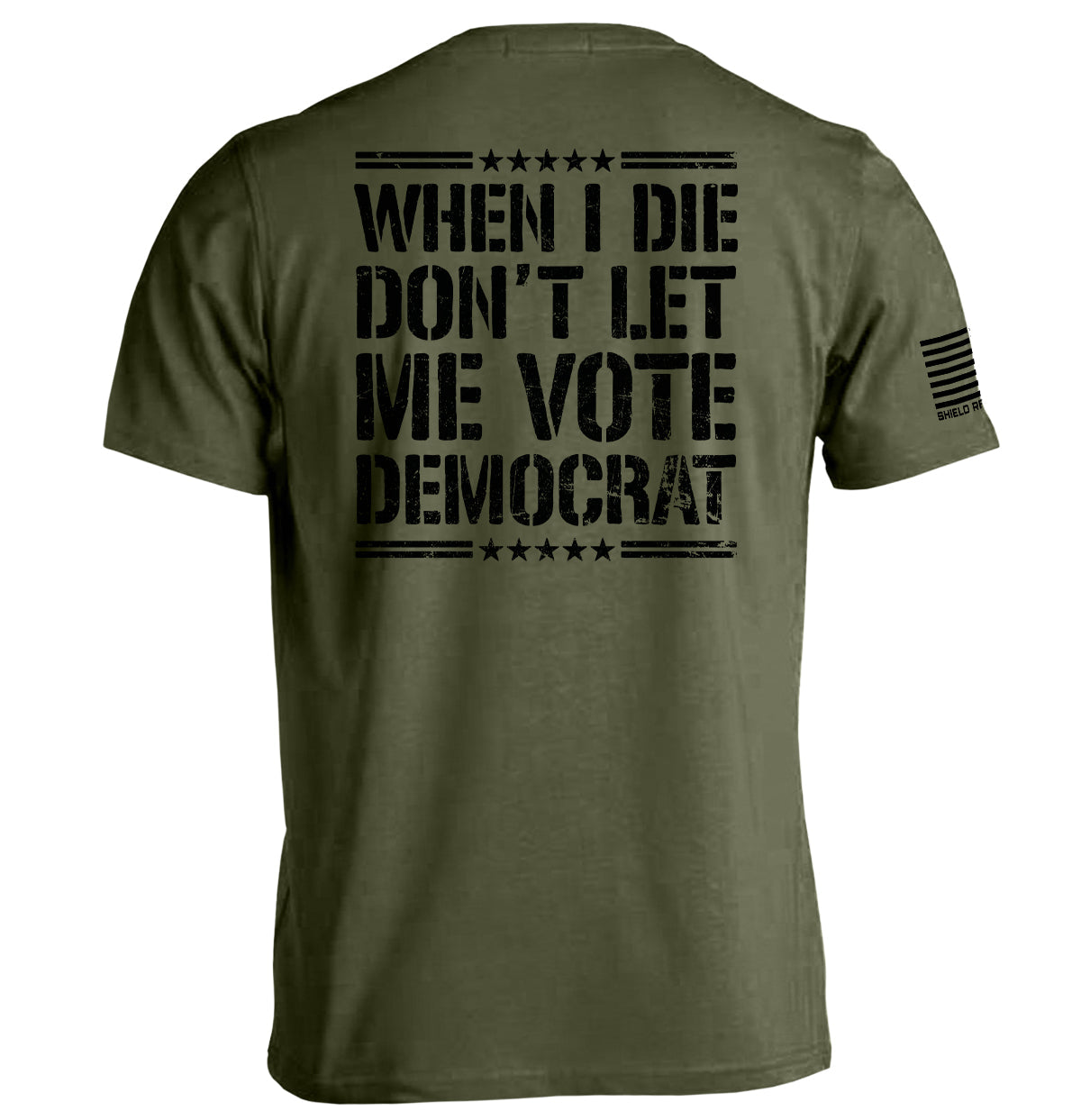 When I Die Don't Let Me Vote Democrat Shield Republic