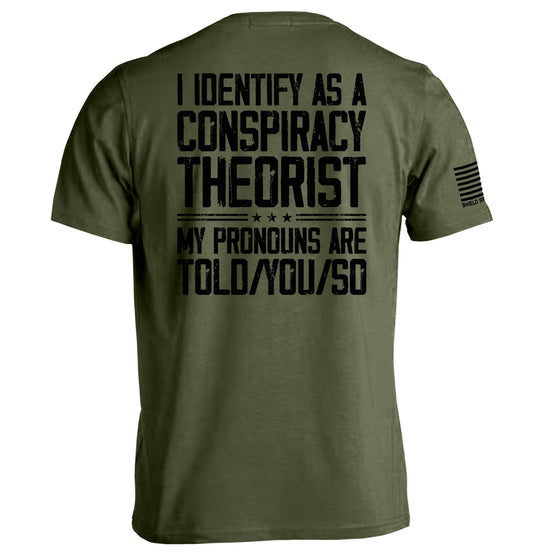 I Identify As A Conspiracy Theorist Shield Republic