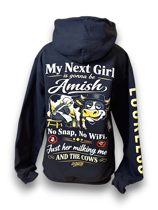 My Next Girl Is Gonna Be Amish Hoodie Luckless Outfitters