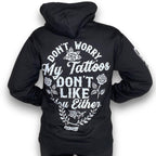 My Tattoos Don't Like You Either Hoodie Luckless Outfitters