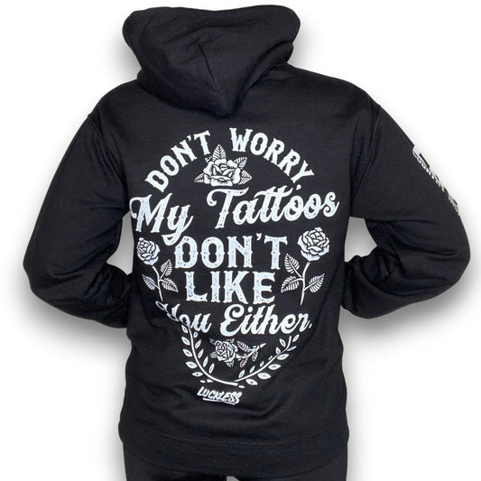 My Tattoos Don't Like You Either Hoodie Luckless Outfitters