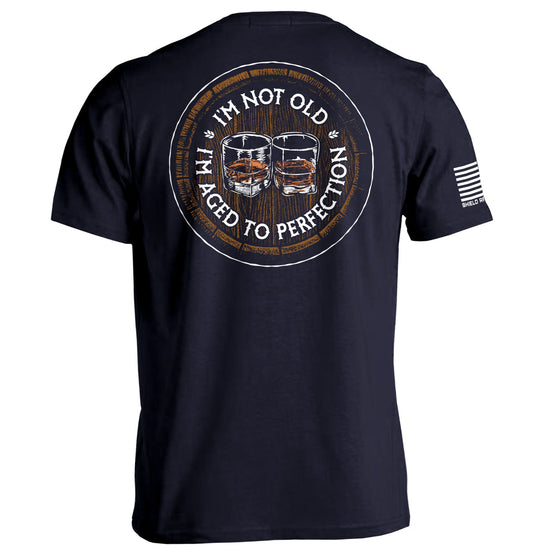 I'm Not Old I'm Aged to Perfection (Bourbon Barrel) Shield Republic