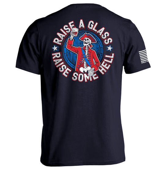 Raise a Glass Raise Some Hell Shield Republic