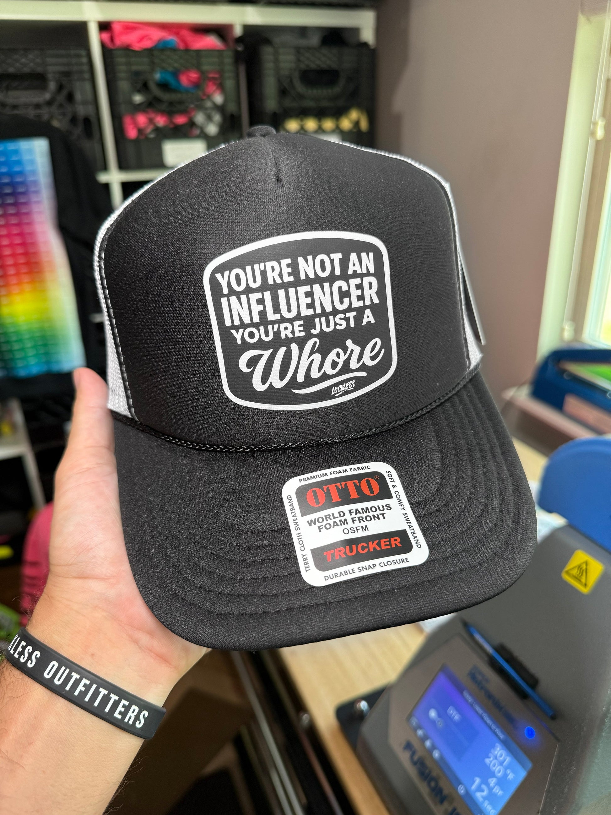 You're Not An Influencer You're Just A Whore Trucker Hat Luckless Outfitters