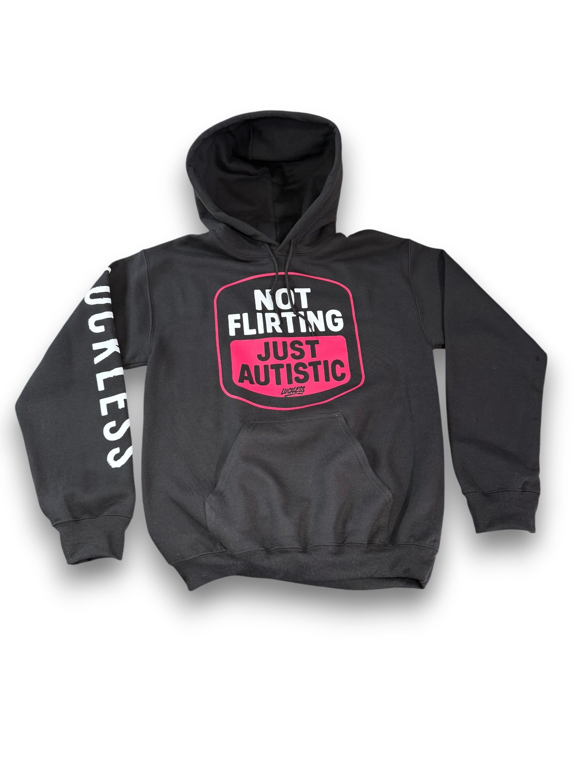 Not Flirting Just Autistic Hoodie Luckless Outfitters