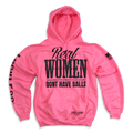Real Women Don't Have Balls Hoodie Luckless Outfitters