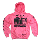 Real Women Don't Have Balls Hoodie Luckless Outfitters