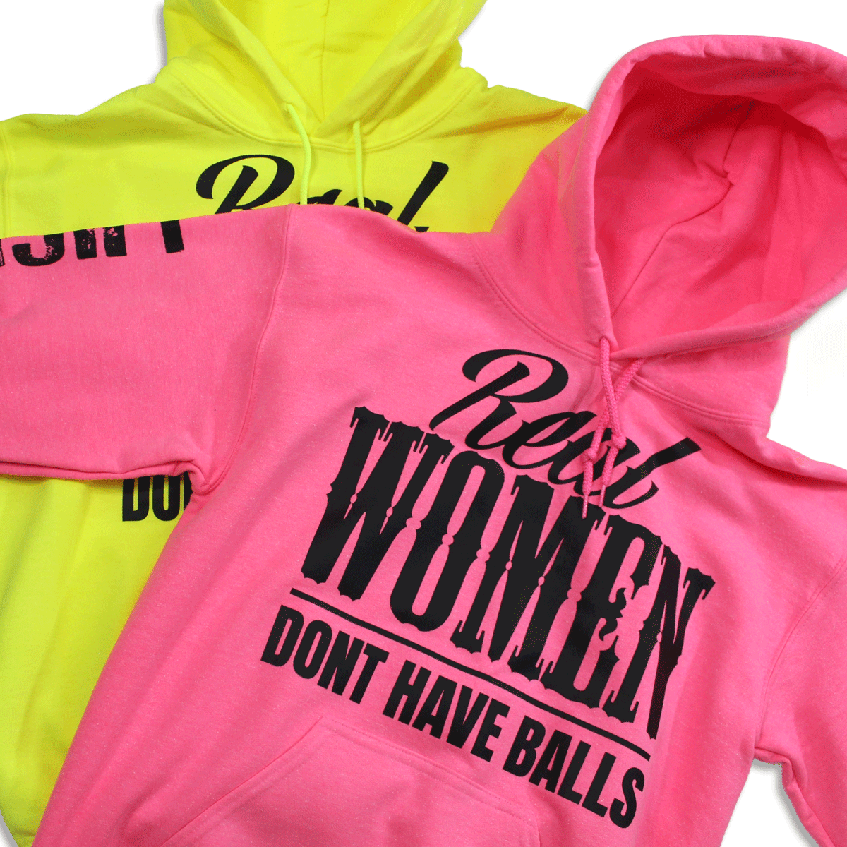 Real Women Don't Have Balls Hoodie Luckless Outfitters
